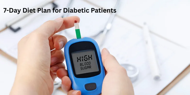 7-Day Diet Plan for Diabetic Patients